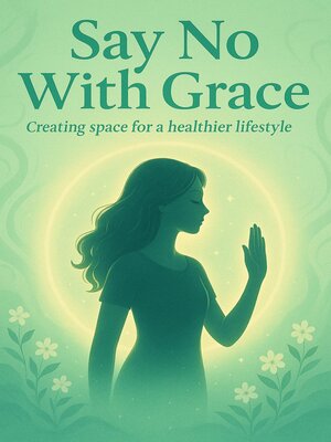 cover image of Say No With Grace